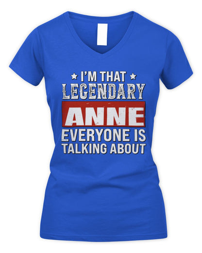 I'm That Legendary Name Everyone Is Talking About Funny Graphic T-Shirt ANNE M1-73 / Women's V-Neck T-Shirt / royal