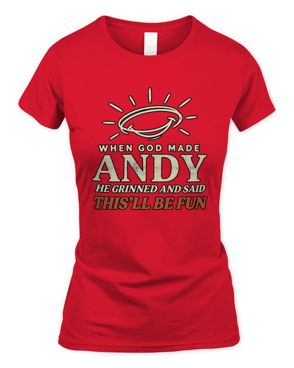 When God Made Your Name Funny Western T-Shirt T-Shirt ANDY M1-S82 / Women's Standard T-Shirt / red