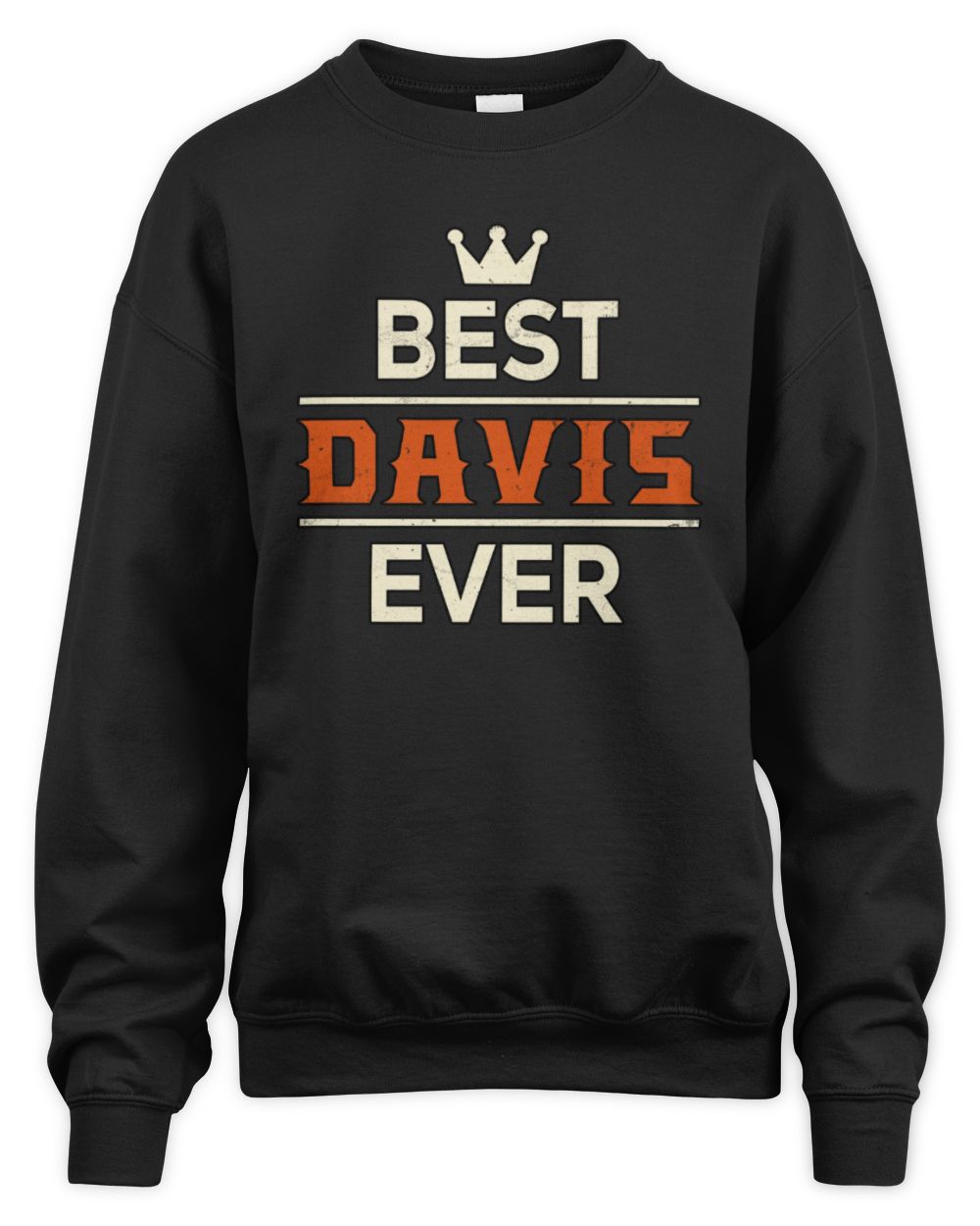 Best Your Name With Crown Shirt DAVIS M1-59 / Unisex Sweatshirt / black