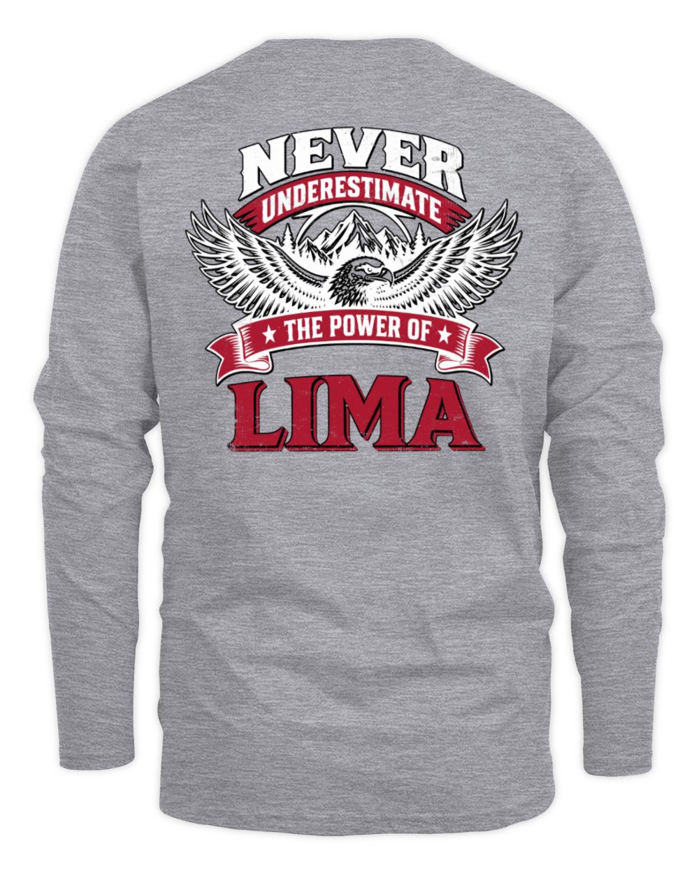 Never Underestimate Your Name Eagle Mountain Shirt LIMA M1-61 / Men's Long Sleeved T-Shirt / sport grey