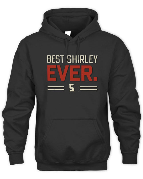 Best Your Name Ever Cool Shirt SHIRLEY M1-58 / Unisex Hoodie / black