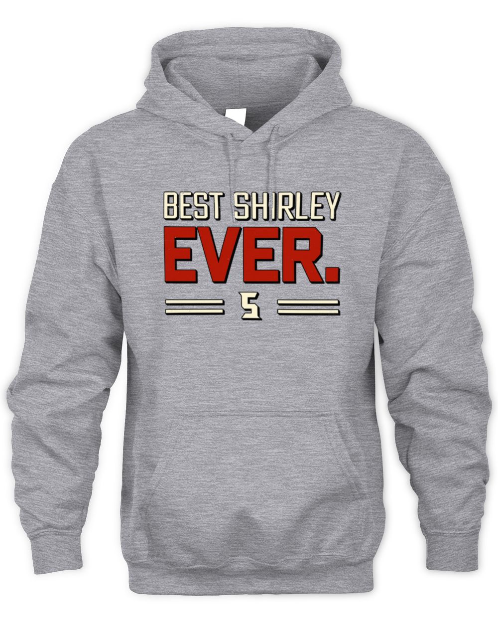 Best Your Name Ever Cool Shirt SHIRLEY M1-58 / Unisex Hoodie / sport grey