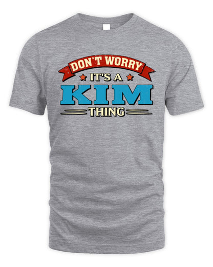 Don't Worry It's a Your Name Thing Funny Retro T-Shirt KIM M1-57 / Unisex Standard T-Shirt / sport grey