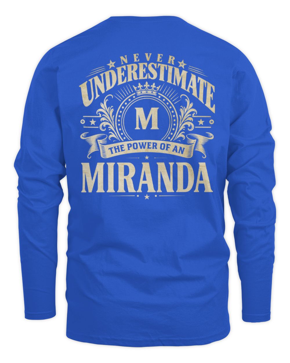 Never Underestimate Your Name Luxury Logo Shirt MIRANDA M1-63 / Men's Long Sleeved T-Shirt / royal