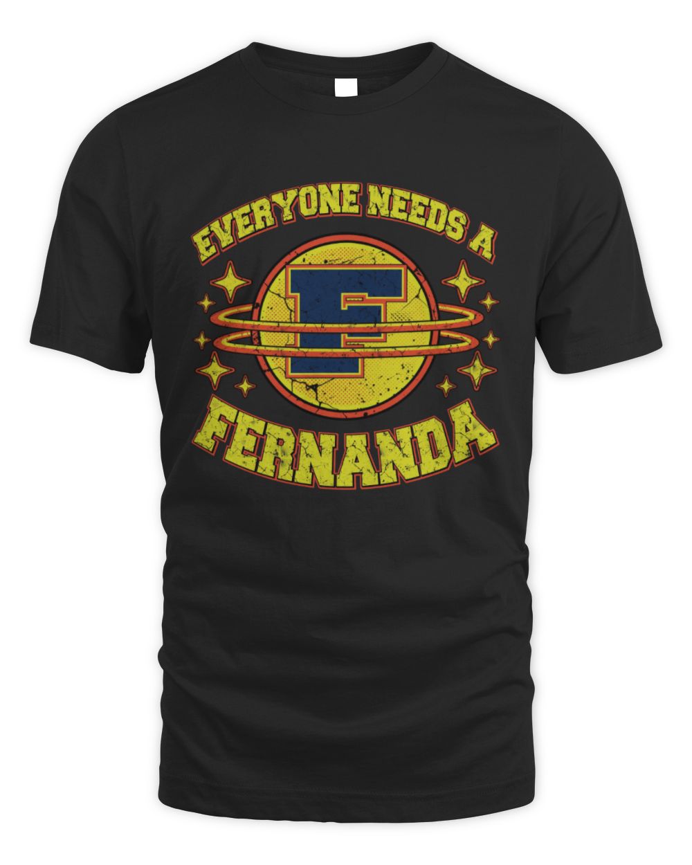 Everyone Needs a Your Name Shirt FERNANDA M1-76 / Unisex Standard T-Shirt / black