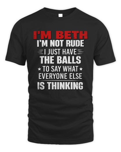 I'm Name I'm Not Rude I Just Have The Balls Funny T-Shirt BETH M1-46 / Unisex Standard T-Shirt / black