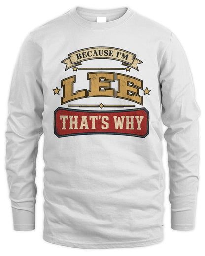 Because I'm Name That's Why Americana T-Shirt LEE M1-S88 / Men's Long Sleeved T-Shirt / white