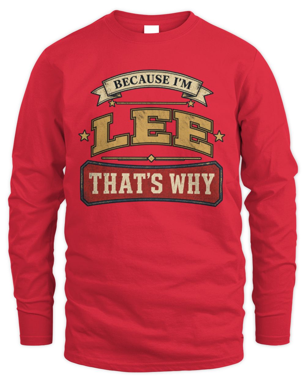 Because I'm Name That's Why Americana T-Shirt LEE M1-S88 / Men's Long Sleeved T-Shirt / red
