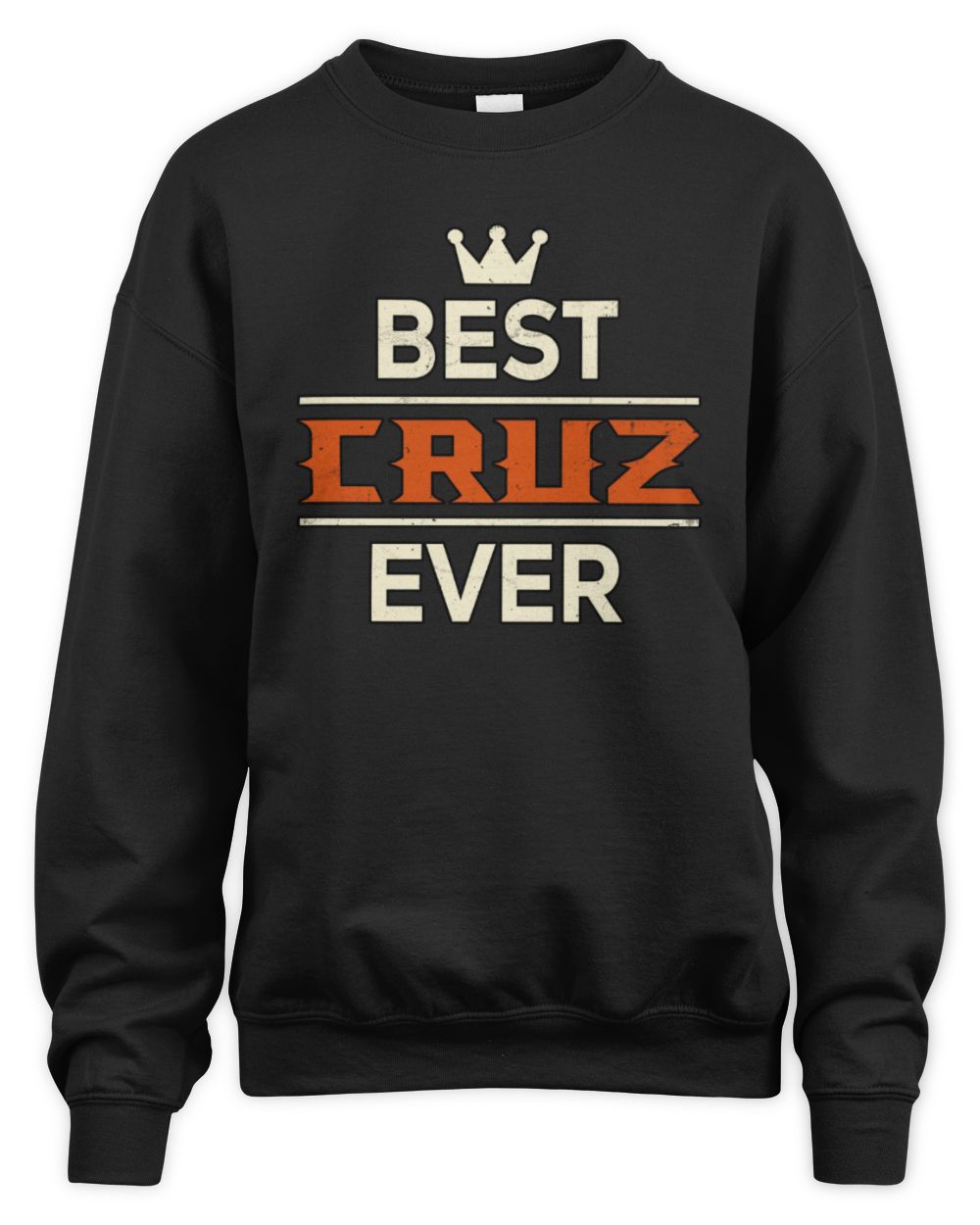 Best Your Name With Crown Shirt CRUZ M1-59 / Unisex Sweatshirt / black