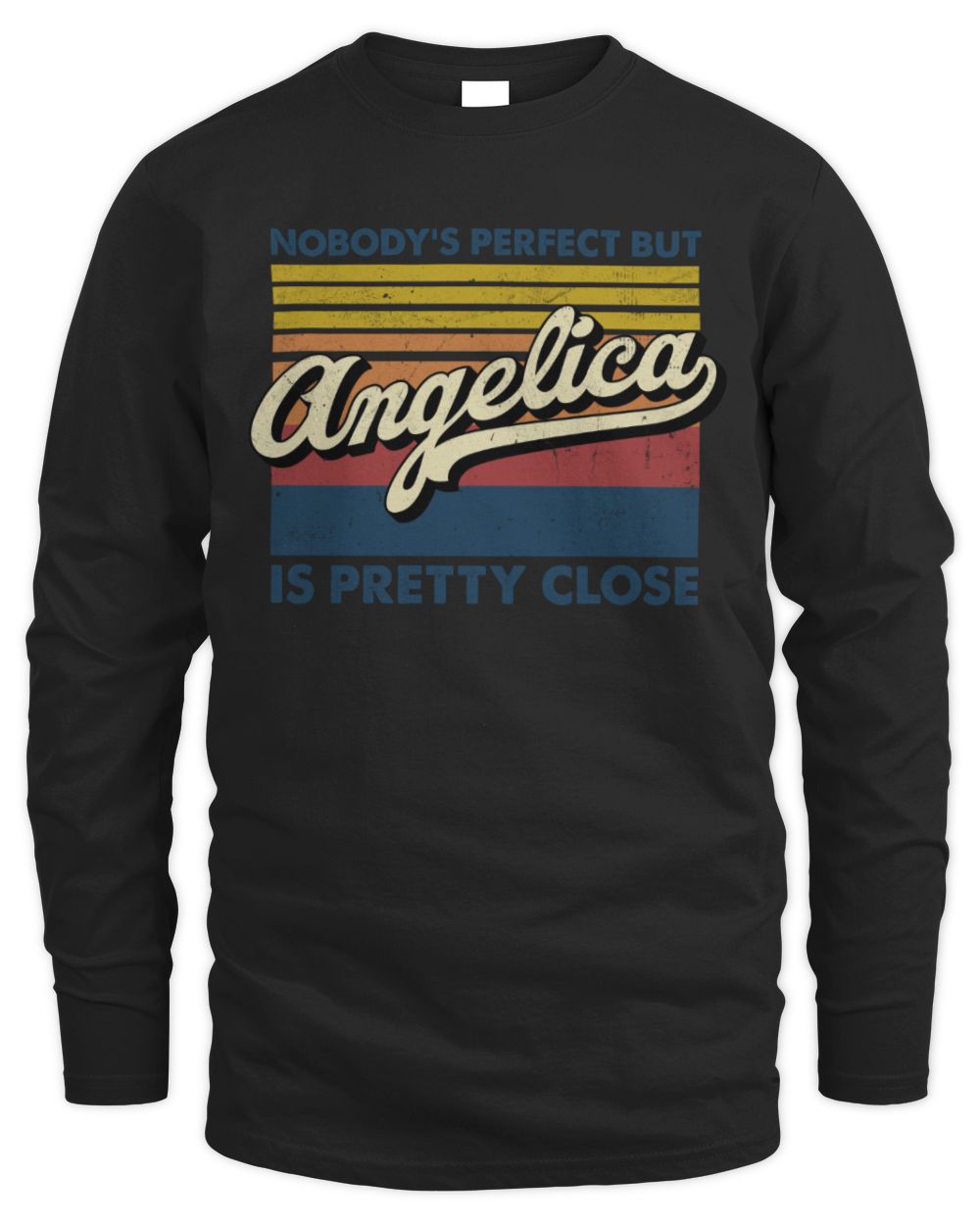 Nobody's Perfect But Your Name Is Pretty Close Retro Shirt ANGELICA M1-65 / Men's Long Sleeved T-Shirt / black