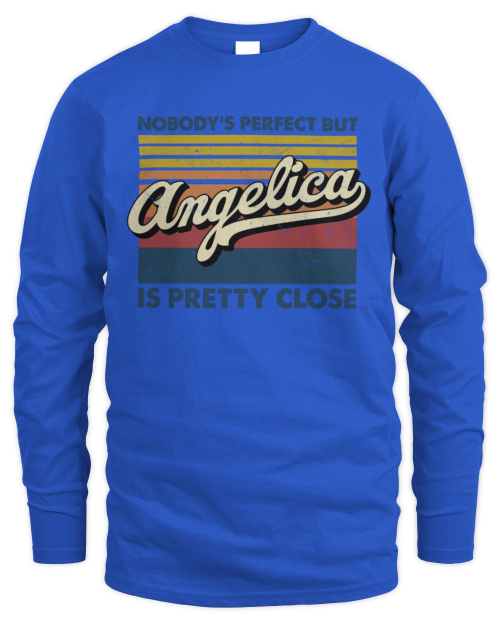 Nobody's Perfect But Your Name Is Pretty Close Retro Shirt ANGELICA M1-65 / Men's Long Sleeved T-Shirt / royal