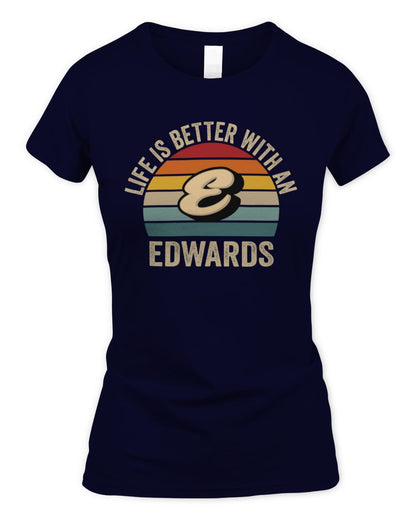 Life Is Better with Name Vintage Sun Shirt EDWARDS M1-50 / Women's Standard T-Shirt / navy