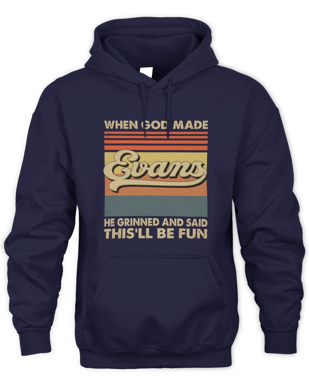When God Made Your Name He Grinned Vintage T-Shirt EVANS M1-55 / Unisex Hoodie / navy