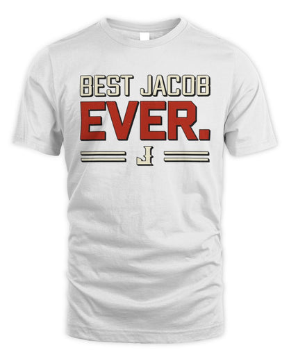 Best Your Name Ever Cool Shirt JACOB M1-58 / Unisex Standard T-Shirt / white