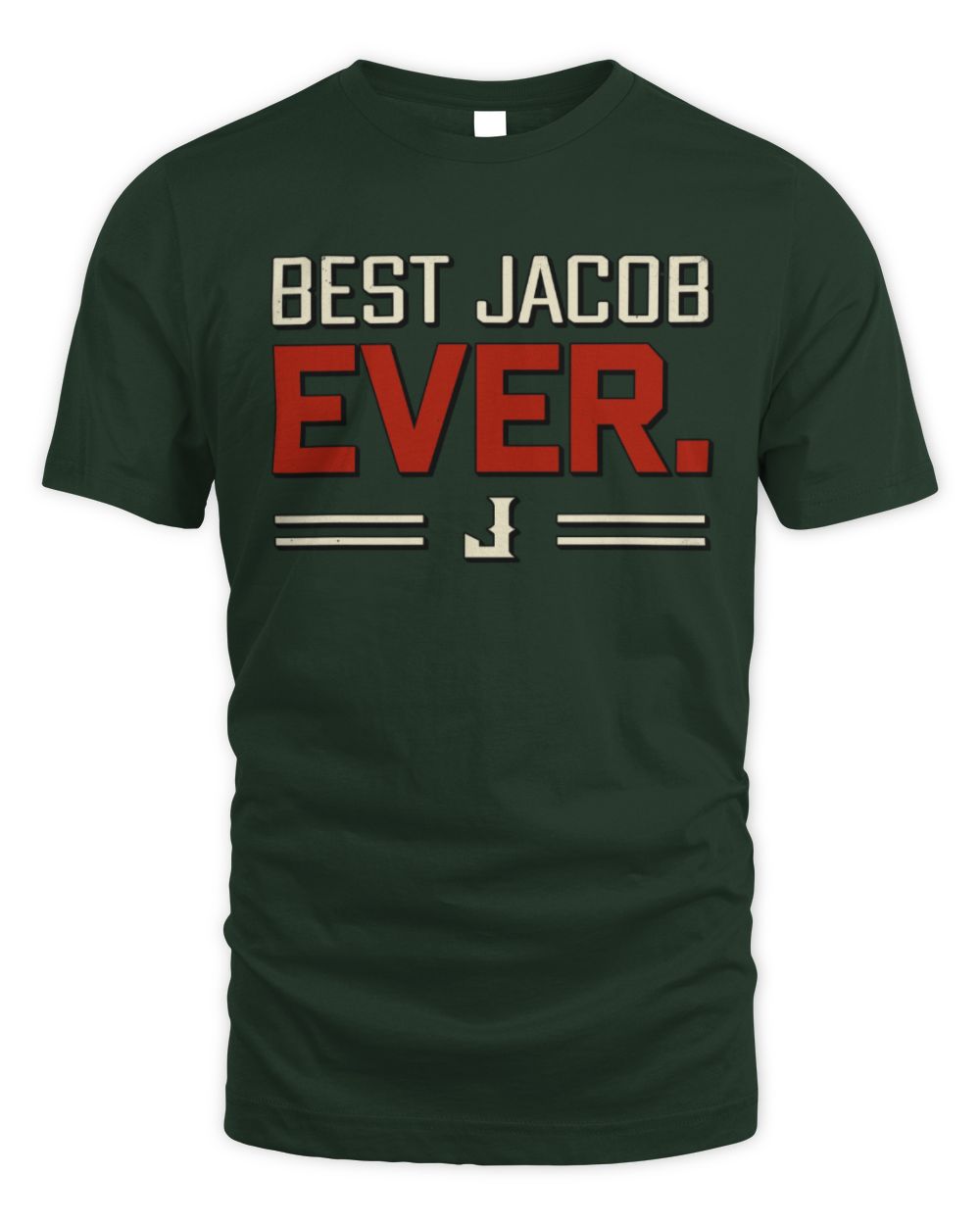 Best Your Name Ever Cool Shirt JACOB M1-58 / Unisex Standard T-Shirt / forest green
