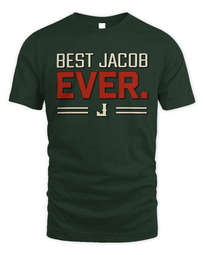 Best Your Name Ever Cool Shirt JACOB M1-58 / Unisex Standard T-Shirt / forest green