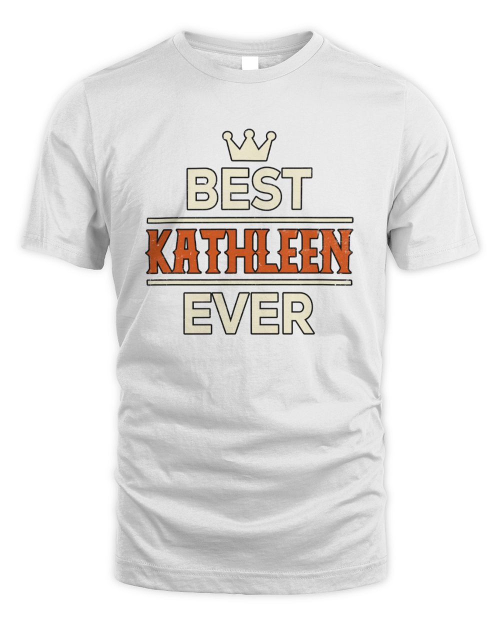 Best Your Name With Crown Shirt KATHLEEN M1-59 / Unisex Standard T-Shirt / white