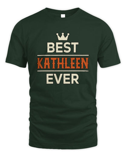 Best Your Name With Crown Shirt KATHLEEN M1-59 / Unisex Standard T-Shirt / forest green