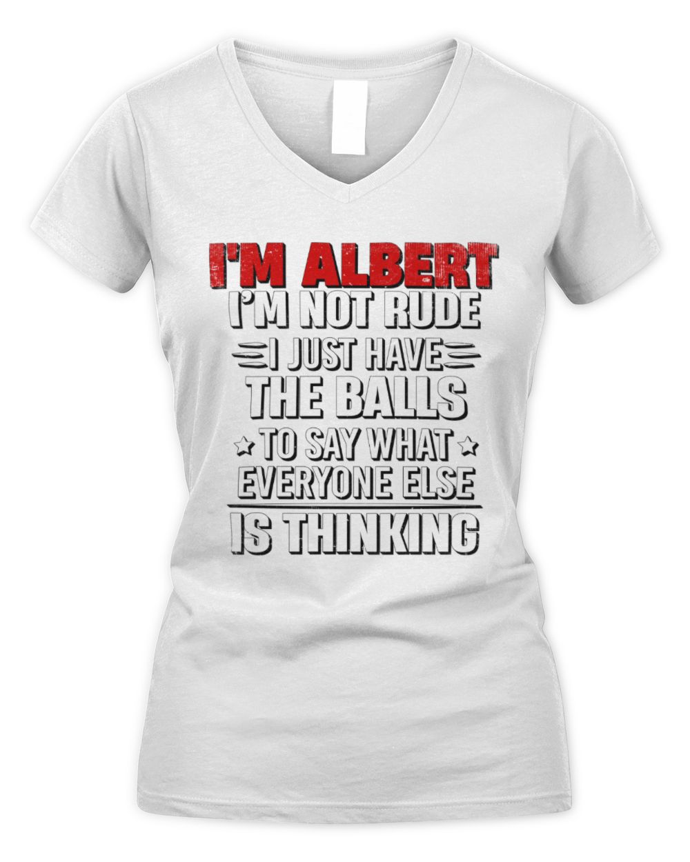 I'm Name I'm Not Rude I Just Have The Balls Funny T-Shirt ALBERT M1-46 / Women's V-Neck T-Shirt / white