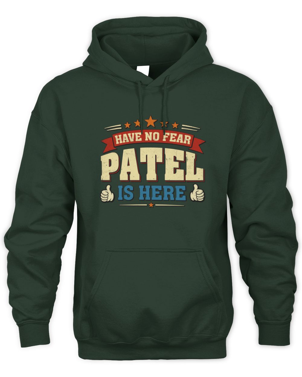 Have No Fear Your Name Is Here Cool Graphic T-Shirt PATEL M1-71 / Unisex Hoodie / forest green
