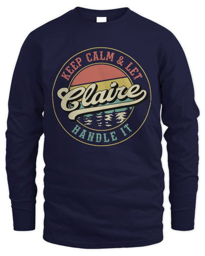 Keep Calm Let Your Name Handle It Retro T-Shirt CLAIRE M1-54 / Men's Long Sleeved T-Shirt / navy