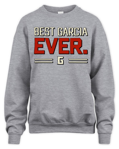 Best Your Name Ever Cool Shirt GARCIA M1-58 / Unisex Sweatshirt / sport grey