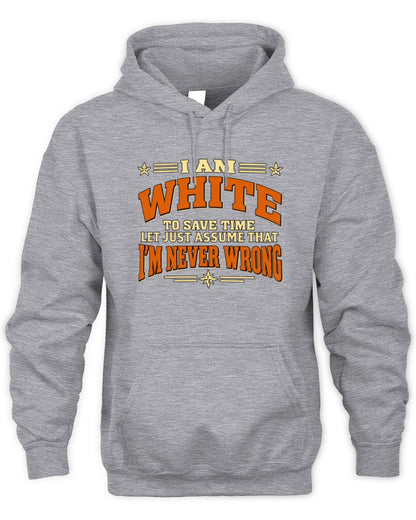 I'm Name Let's Just Assume I'm Never Wrong Retro Shirt WHITE M1-64 / Unisex Hoodie / sport grey