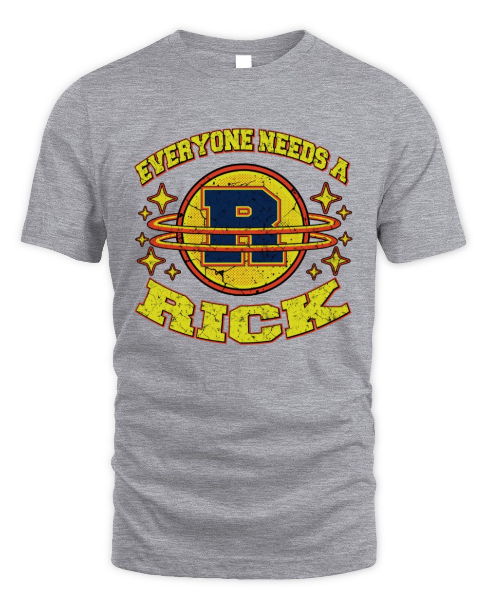 Everyone Needs a Your Name Shirt RICK M1-76 / Unisex Standard T-Shirt / sport grey
