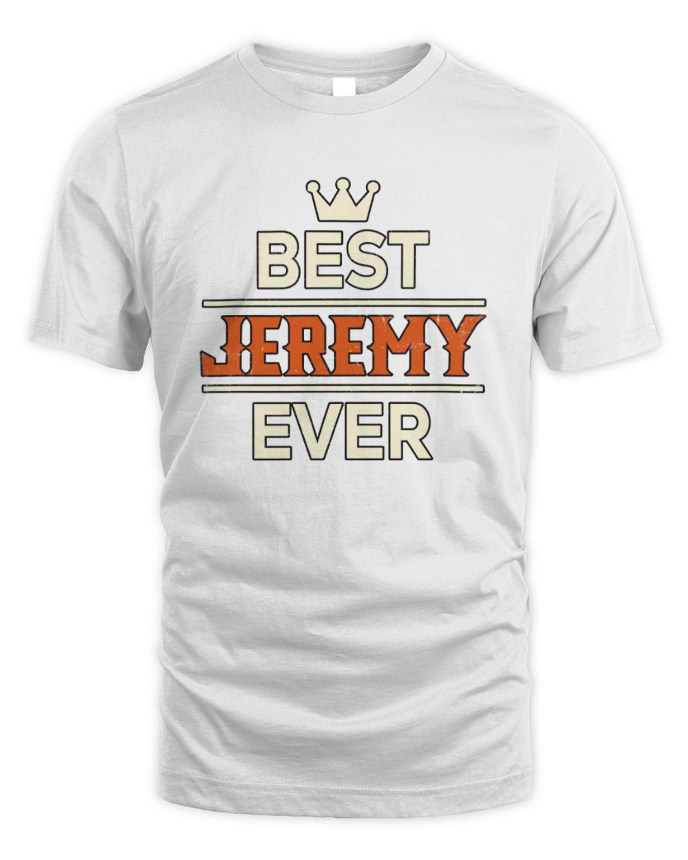 Best Your Name With Crown Shirt JEREMY M1-59 / Unisex Standard T-Shirt / white