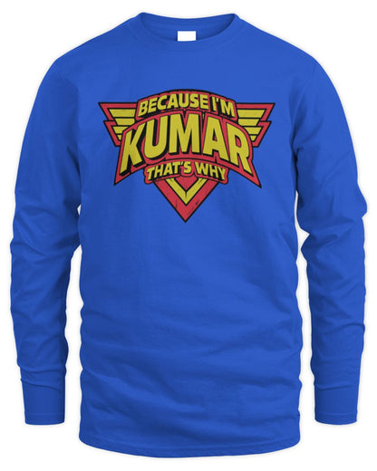 Because I'm Name That's Why Red and Yellow Logo Graphic T-Shirt KUMAR M1-75 / Men's Long Sleeved T-Shirt / royal