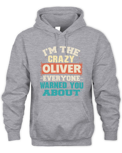 I'm the Crazy One Everyone Warned You About Retro Graphic T-Shirt OLIVER M1-70 / Unisex Hoodie / sport grey