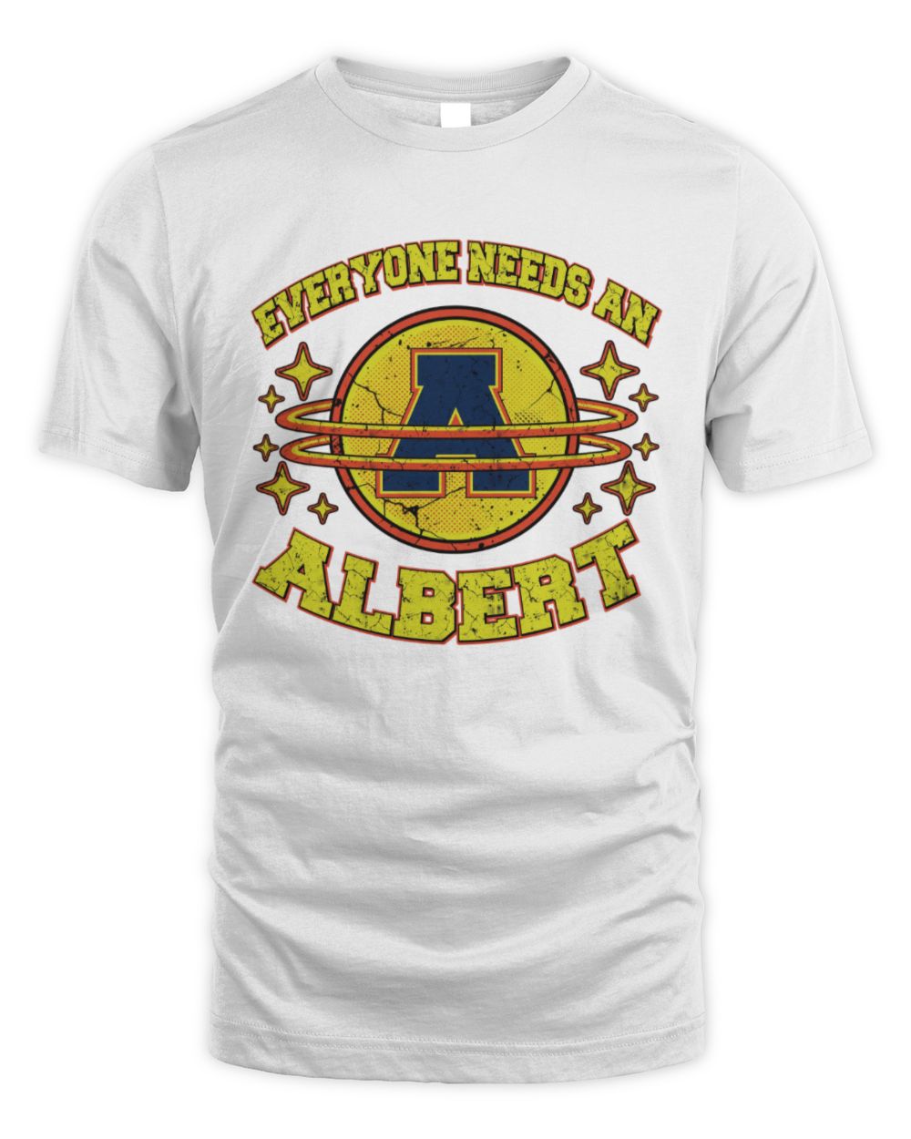 Everyone Needs a Your Name Shirt ALBERT M1-76 / Unisex Standard T-Shirt / white