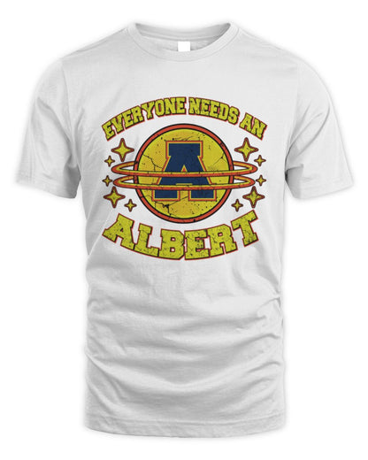 Everyone Needs a Your Name Shirt ALBERT M1-76 / Unisex Standard T-Shirt / white