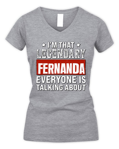 I'm That Legendary Name Everyone Is Talking About Funny Graphic T-Shirt FERNANDA M1-73 / Women's V-Neck T-Shirt / sport grey