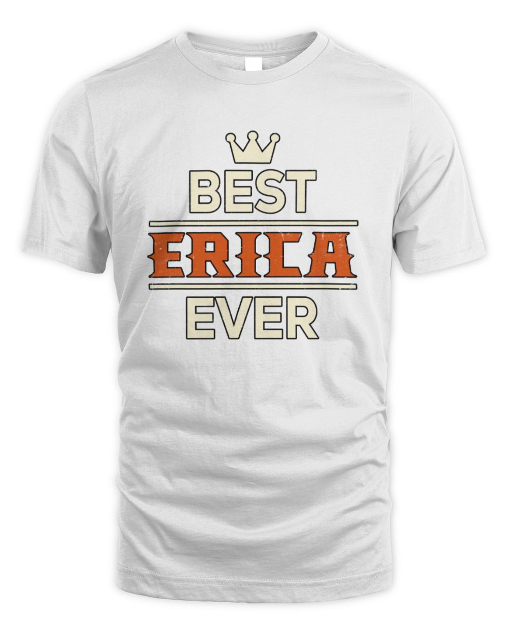 Best Your Name With Crown Shirt ERICA M1-59 / Unisex Standard T-Shirt / white