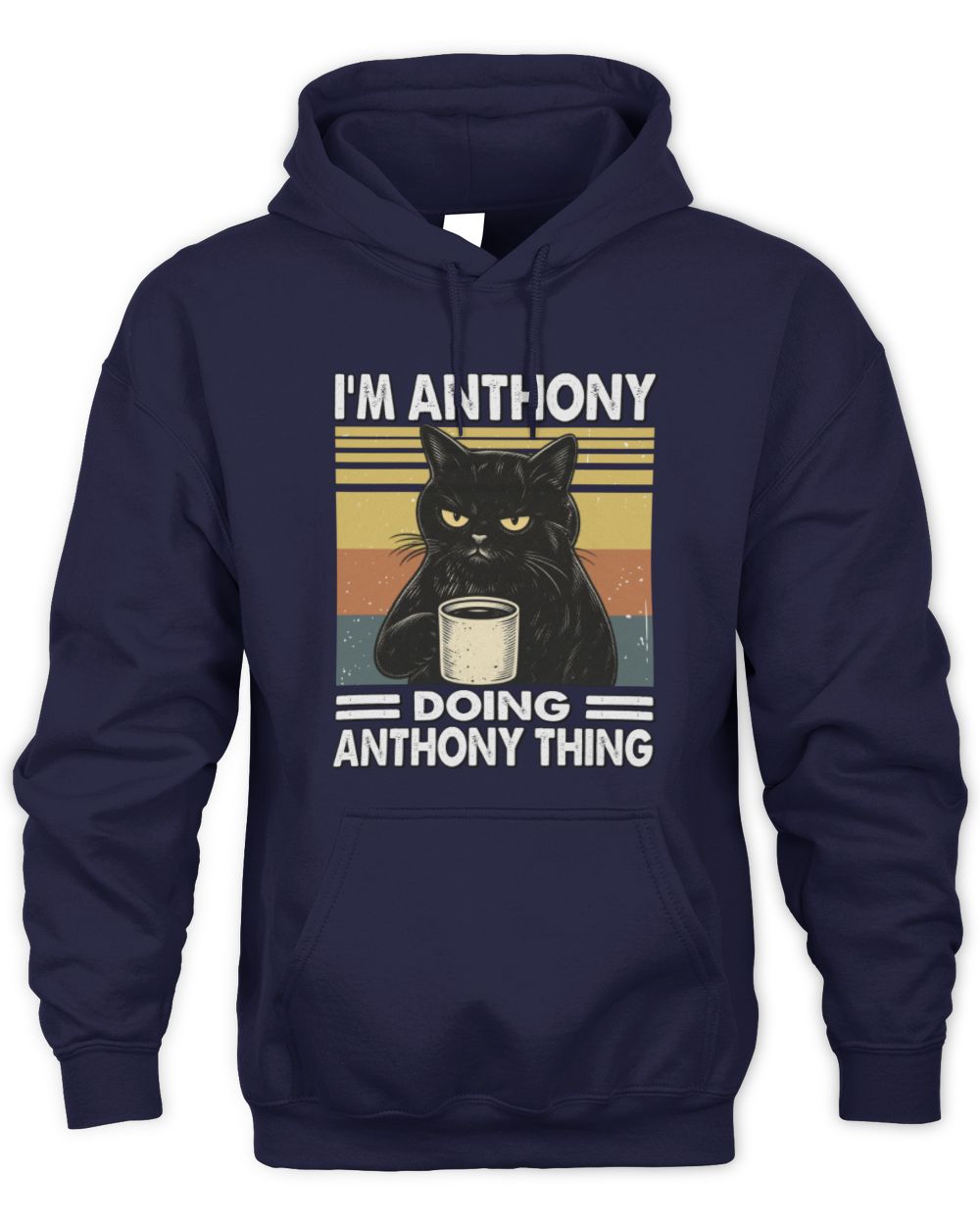 I'm Name Doing Name Thing Grumpy Black Cat Shirt ANTHONY M1-79 / Unisex Hoodie / navy