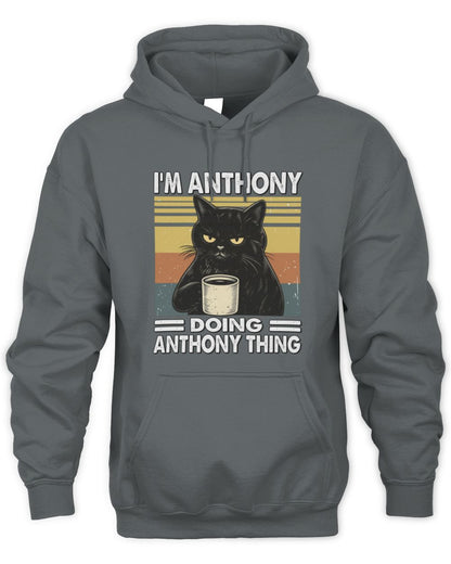 I'm Name Doing Name Thing Grumpy Black Cat Shirt ANTHONY M1-79 / Unisex Hoodie / charcoal