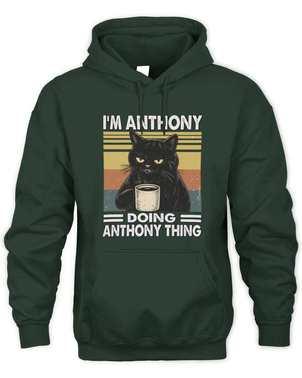 I'm Name Doing Name Thing Grumpy Black Cat Shirt ANTHONY M1-79 / Unisex Hoodie / forest green
