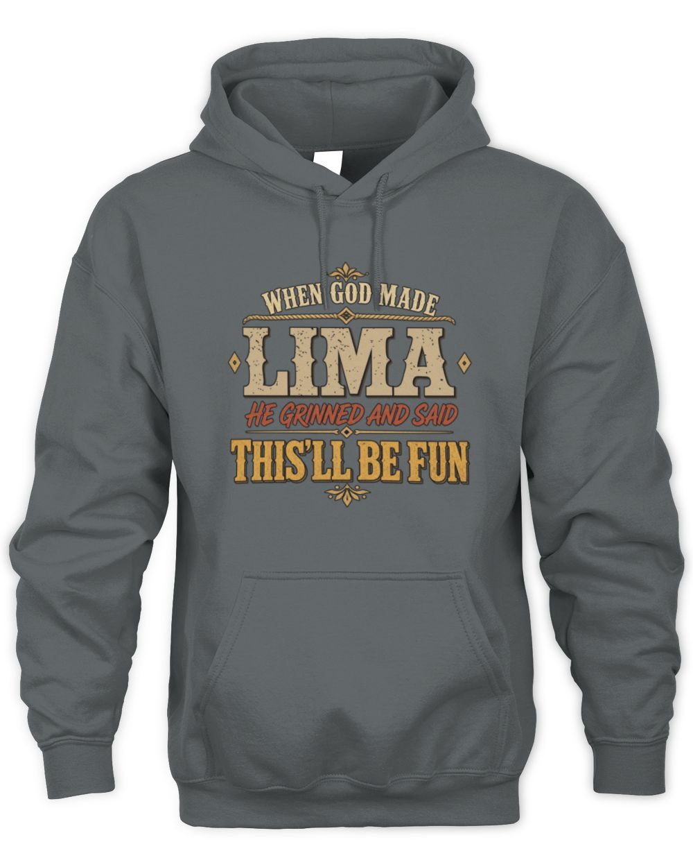 When God Made Your Name Funny Western T-Shirt LIMA M1-81 / Unisex Hoodie / charcoal