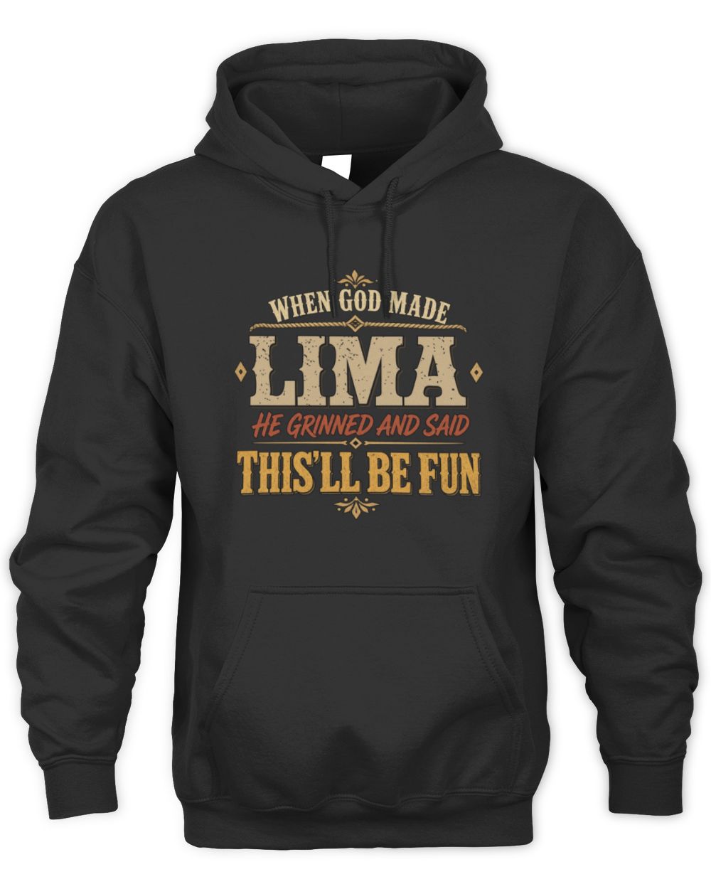 When God Made Your Name Funny Western T-Shirt LIMA M1-81 / Unisex Hoodie / black