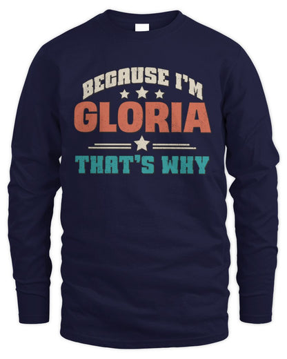 Because I'm Name That's Why Personalized Retro Shirt GLORIA-49 / Men's Long Sleeved T-Shirt / navy