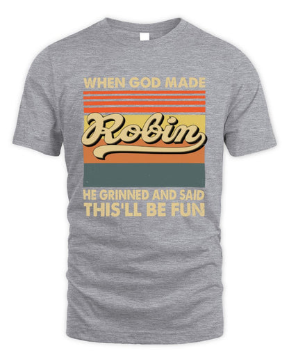 When God Made Your Name He Grinned Vintage T-Shirt ROBIN M1-55 / Unisex Standard T-Shirt / sport grey
