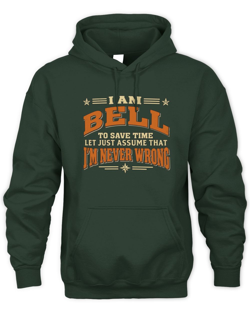 I'm Name Let's Just Assume I'm Never Wrong Retro Shirt BELL M1-64 / Unisex Hoodie / forest green