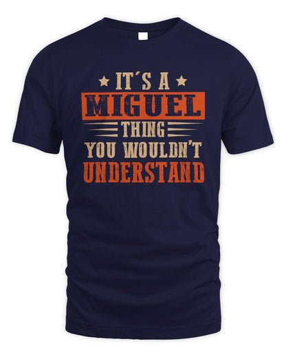 It's a Name Thing Personalized Funny Shirt MIGUEL M1-51 / Unisex Standard T-Shirt / navy