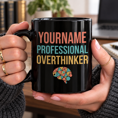 Yourname Professional Overthinker - Personalized Mug