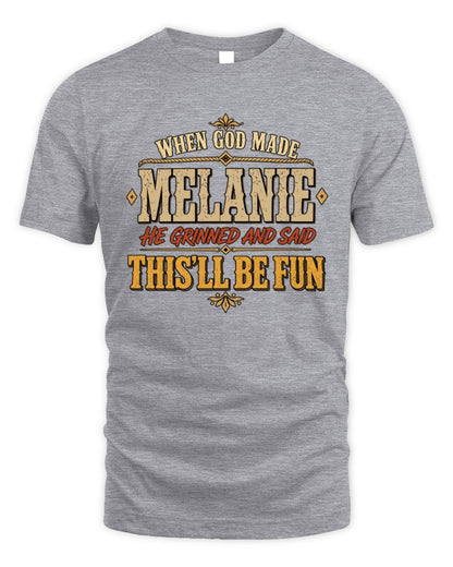 When God Made Your Name Funny Western T-Shirt MELANIE M1-81 / Unisex Standard T-Shirt / sport grey
