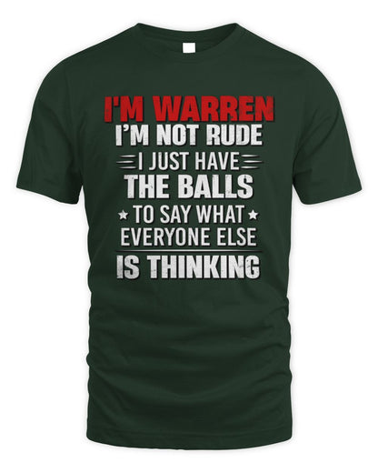 I'm Name I'm Not Rude I Just Have The Balls Funny T-Shirt WARREN M1-46 / Unisex Standard T-Shirt / forest green