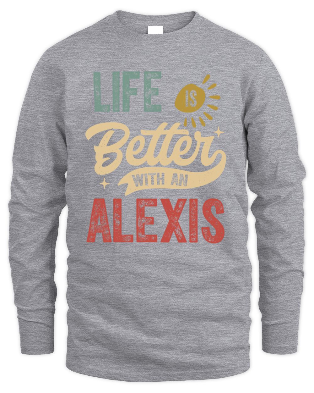 Life Is Better With a Name Personalized Retro T-Shirt ALEXIS-48 / Men's Long Sleeved T-Shirt / sport grey