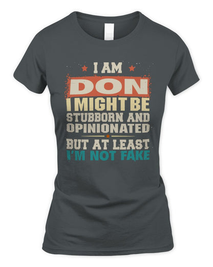 I Am Name I Might Be Stubborn and Opinionated Graphic T-Shirt DON M1-72 / Women's Standard T-Shirt / charcoal