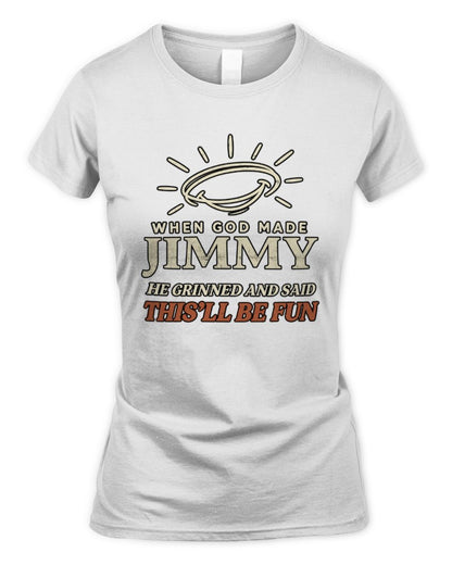 When God Made Your Name Funny Western T-Shirt T-Shirt JIMMY M1-S82 / Women's Standard T-Shirt / white
